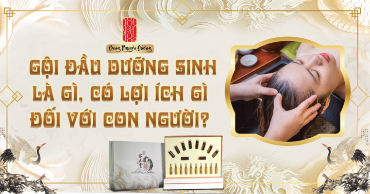 Gội đầu dưỡng sinh là gì, có lợi gì đối với con người