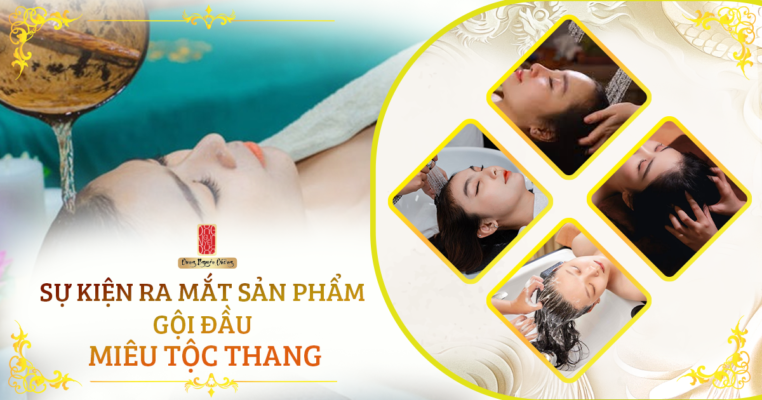 Sự kiện ra mắt sản phẩm gội đầu Miêu Tộc Thang